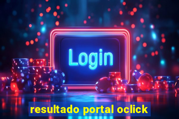 resultado portal oclick